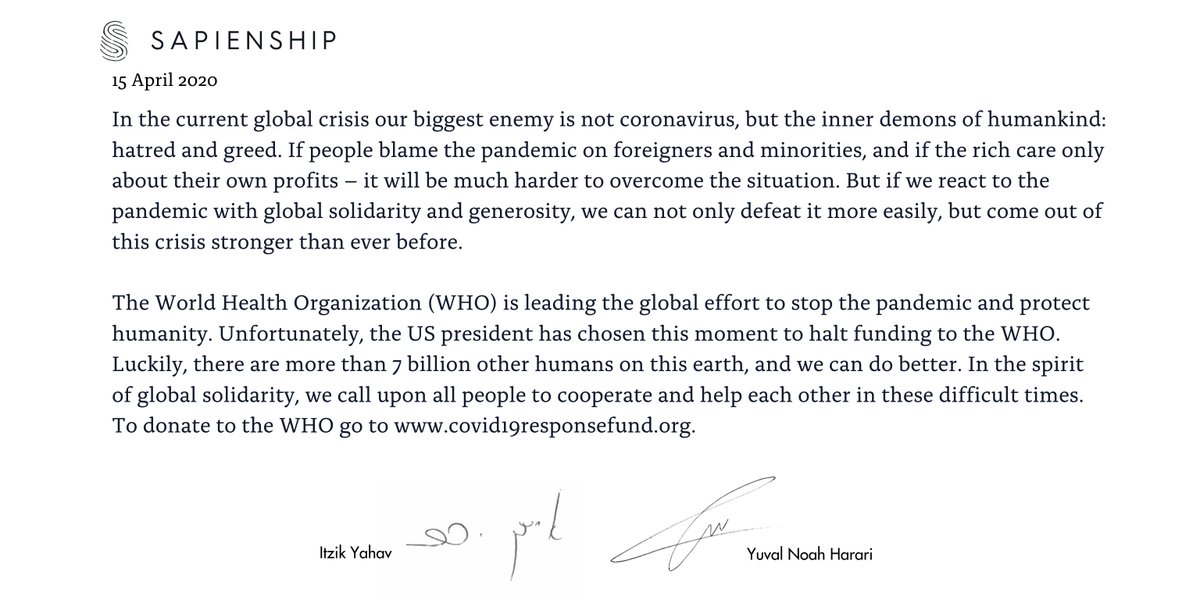 Itzik Yahav and Yuval Noah Harari, with their social impact company Sapienship, are donating $1 Million to <a href="/WHO/">World Health Organization (WHO)</a> – in response to the cut in WHO’s funding. Read their statement below. To donate to the WHO Covid-19 Solidarity Response Fund visit covid19responsefund.org 

- YNH Team