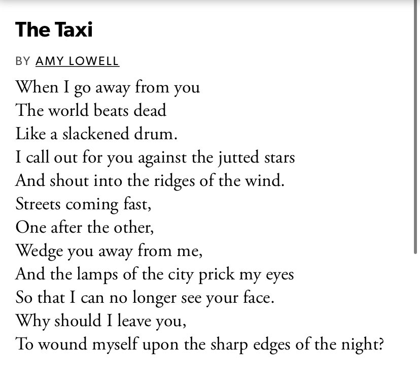 I don’t want this thread to go on forever so I will leave you with perhaps my favorite poem by her entitled “The Taxi.” She said that it and many others is about Ada Dwyer Russell, her partner. It is also very fitting for these strange times.