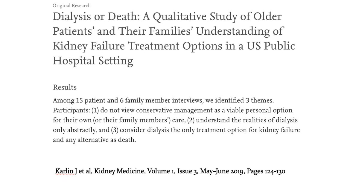 5/ Few things are as hard as choosing between dialysis or no-dialysis. Patients may think conservative care is not an option, or that there is no real choice:that it's dialysis or death! https://www.sciencedirect.com/science/article/pii/S2590059519300330 https://www.ncbi.nlm.nih.gov/pubmed/22560169 