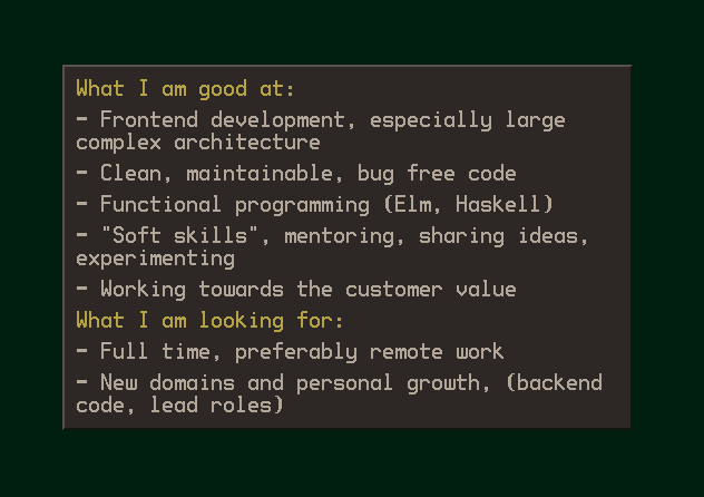 Hello! Humio and I have parted ways, so I am looking for my next job. 

I have a lot of experience in frontend programming and strongly typed functional programming (<a href="/elmlang/">Elm</a> , Haskell). I have more details here, in my online resume 🙇‍♂️: chad-stearns-resume.surge.sh