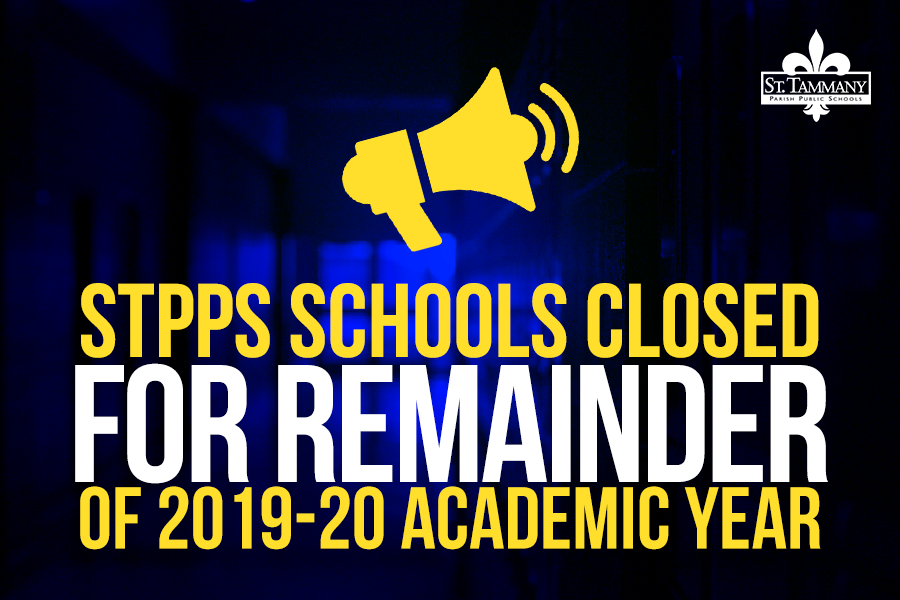 stppschools's tweet photo. All St. Tammany Parish Public Schools will remain closed for the remainder of the 2019-2020 school year following an order by Governor Edwards. 

More info: https://t.co/lW3oCOeOBZ https://t.co/0FBg0H40Nd