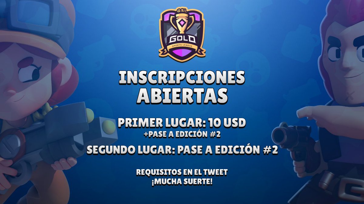 ¡INSCRIPCIONES ABIERTAS!

🏆 Edición para Brawl Stars
ℹ️ Cupos para 16 Equipos

Requisitos:
▪️RT y MG a éste tweet
▪️Conseguir 15 RT
▪️Seguirnos: <a href="/GSL_GG/">Gold Sports League</a>
▪️Seguir a:
👤 @Said_P20
👤 @WGlopFN
👤 <a href="/DanielPrzRmrz8/">Daniel♡ツ</a>

☑️ Al cumplirlos enviar Pruebas al MD.