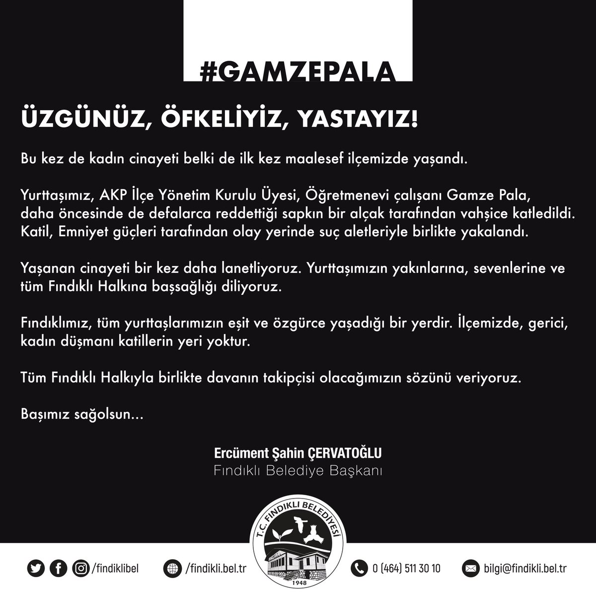ÜZGÜNÜZ, ÖFKELİYİZ, YASTAYIZ!

Yurttaşımız #GamzePala, daha öncesinde de defalarca reddettiği sapkın bir alçak tarafından vahşice katledildi.