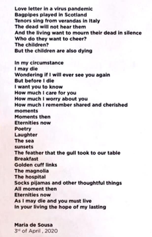 Maria de Sousa was a well-known expert in immunology. She lived for many years in the USA and UK and returned to Portugal in the 80s to help rebuild scientific research. She died of Covid-19 last week. On April 3rd, she wrote this poem entitled: Love letter in a vírus pandemic"