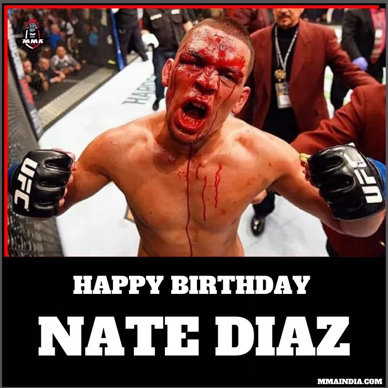Wishing Nate Diaz ( ) 
a very Happy Birthday! Born to Fight!   