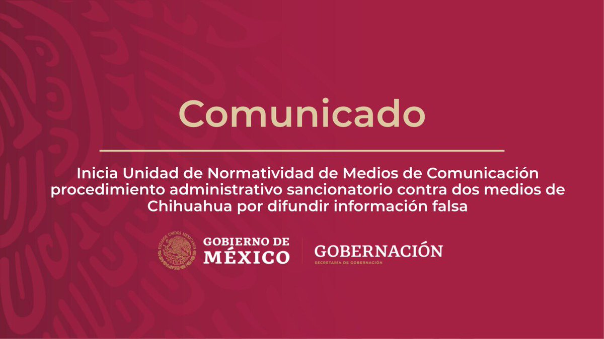 SEGOB_mx's tweet photo. La @SEGOB_mx, ha determinado el inicio de un procedimiento administrativo sancionatorio contra dos medios de Chihuahua por difundir información falsa.
https://t.co/WQKxfvveEP https://t.co/ZJ5kSnKgcO