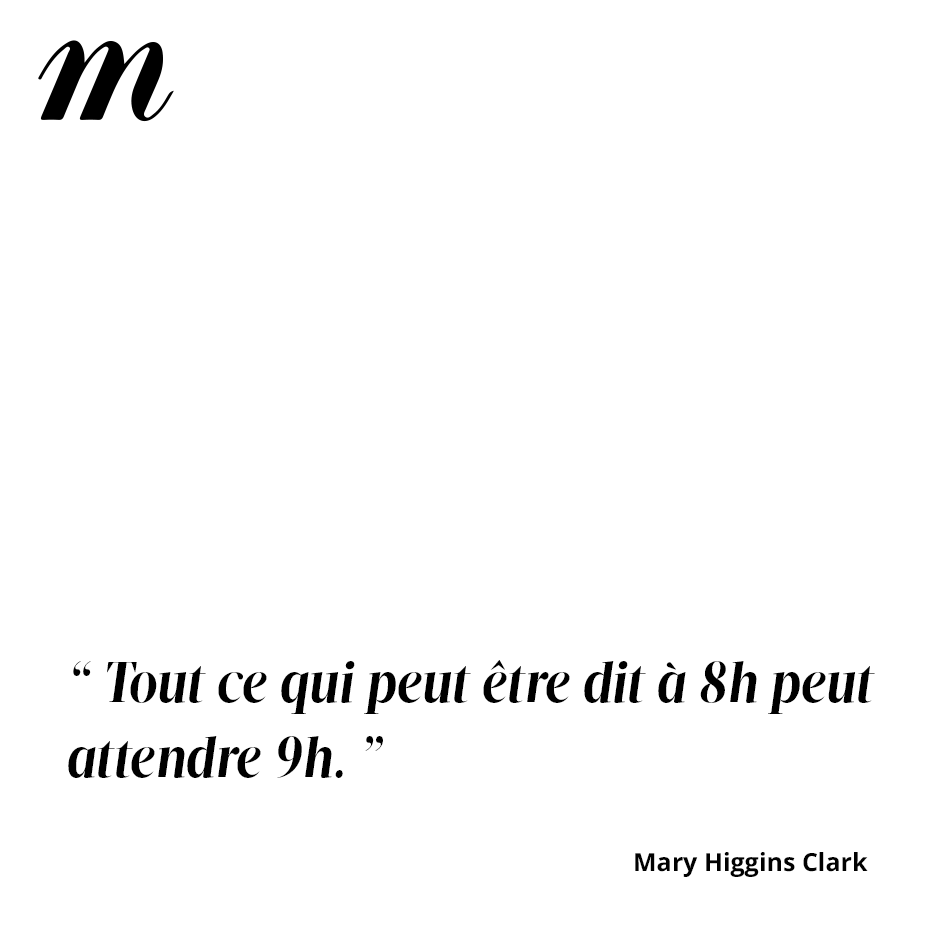 Ou 12h, pour les lève-tards 😉 #Quote #Citation #MaryHigginsClark