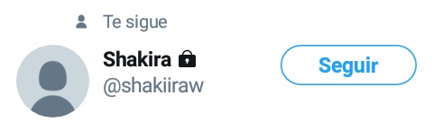 me sigue shakira tontos y ustedes que tienen