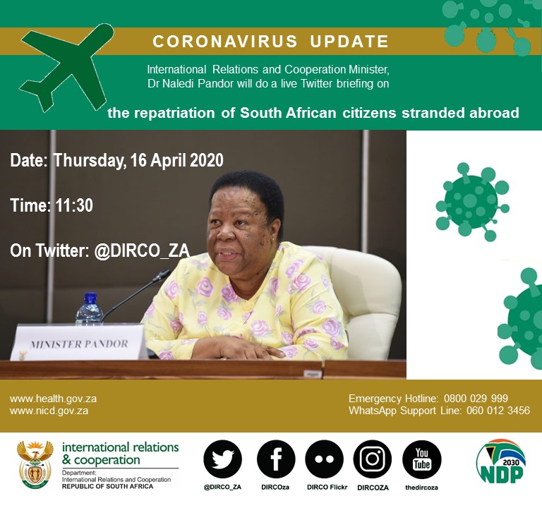 DIRCO_ZA's tweet photo. [COMING UP]: International Relations and Cooperation Minister, Dr Naledi Pandor will today, 16 April 2020, do a briefing on Twitter about the repatriation of South Africans stranded abroad. Follow this platform, @DIRCO_ZA to watch it live at 11:00. #COVID19  #LockdownSA https://t.co/HCnnJkqPz1