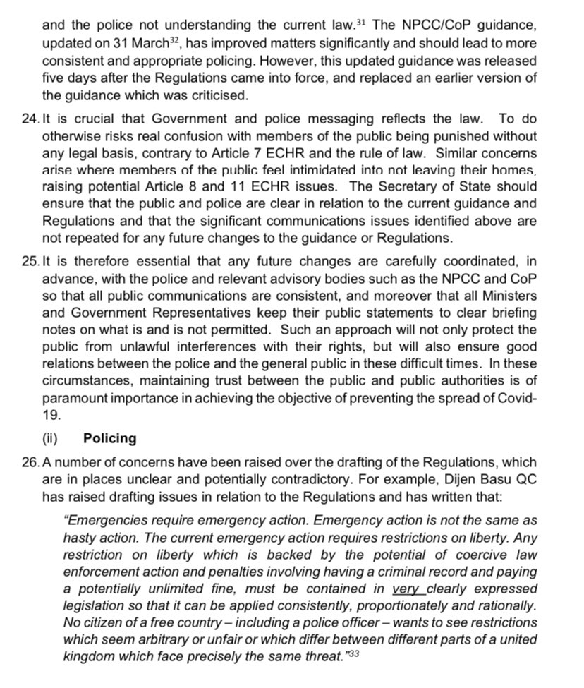 Whilst the regulations are clearly necessary in general terms, there have been significant criticisms of the drafting (which is unclear in parts and inconsistent with government guidance) - and of police enforcement of them /3