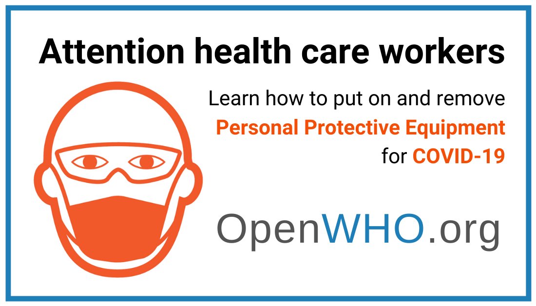 Join our new  #OpenWHO online course for  #healthworkers : learn how to put on and remove Personal Protective Equipment for  #COVID19 Enroll now:   https://bit.ly/2K6b649 