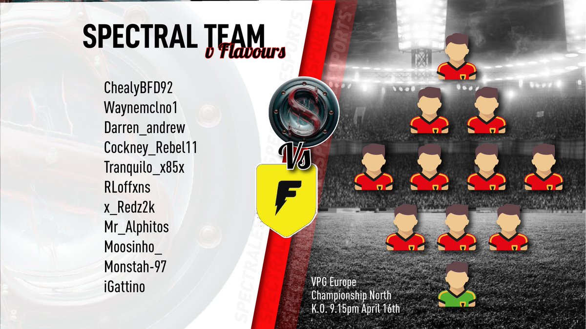 📄 Team sheet vs @SekforE
&amp; @FlavoursVPG

🏴󠁧󠁢󠁥󠁮󠁧󠁿 @ChealyBFD92
🏴󠁧󠁢󠁥󠁮󠁧󠁿 <a href="/19dazza86/">dazza</a>
🏴󠁧󠁢󠁥󠁮󠁧󠁿 <a href="/deb_wayne/">Wayne Mclaughlin</a> 
🏴󠁧󠁢󠁥󠁮󠁧󠁿 <a href="/KrisHowarth4/">Hitman-Howarth</a>
🇳🇱 <a href="/Tranquilo_x85x/">Francis</a>
🇳🇱 <a href="/Alphitos1/">Mr_Alphitos</a>
🇳🇱 <a href="/GattinoLord/">LordGattino</a>
🇧🇪 <a href="/RLoffxns/">Loffens_</a>
🏴󠁧󠁢󠁥󠁮󠁧󠁿 @x_Redz2K
🇳🇱 #Moosinho_
🏴󠁧󠁢󠁷󠁬󠁳󠁿 <a href="/MonstahBg/">SENSEIMONSTAH</a>

<a href="/OfficialVPG/">Virtual Pro Gaming</a> #WeAreSpectral