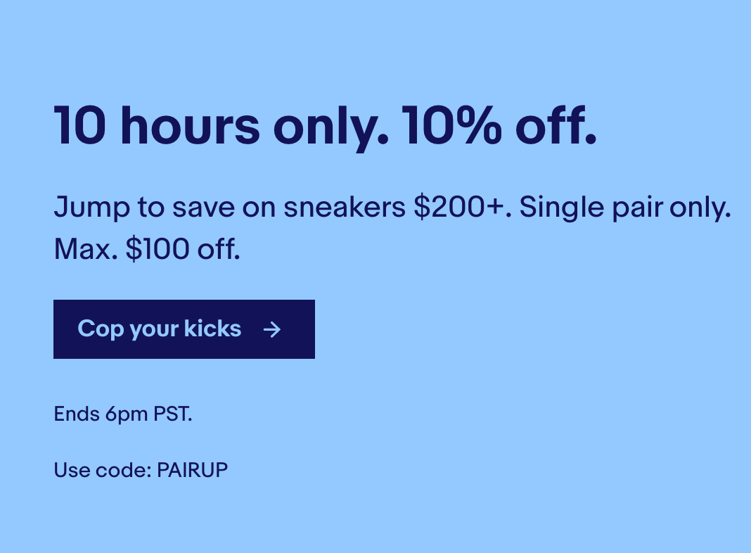 Ad: EBAY DEAL🚨

10% off select sneakers $200+ 
max discount of $100
use code PAIRUP

SHOP HERE => ebay.to/35xWcvQ