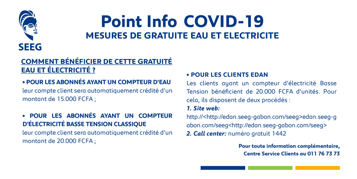 SEEG_Gabon's tweet photo. Le #MERH et la #SEEG mettent en oeuvre l'opération permettant aux clients de bénéficier de la gratuité de leurs consommations durant la période de crise sanitaire.
Critères :
En électricité Basse Tension (BT),
·Les clients ayant un abonnement tarif social 1 ou 2 Kilowatts. https://t.co/bbY9GMAg90