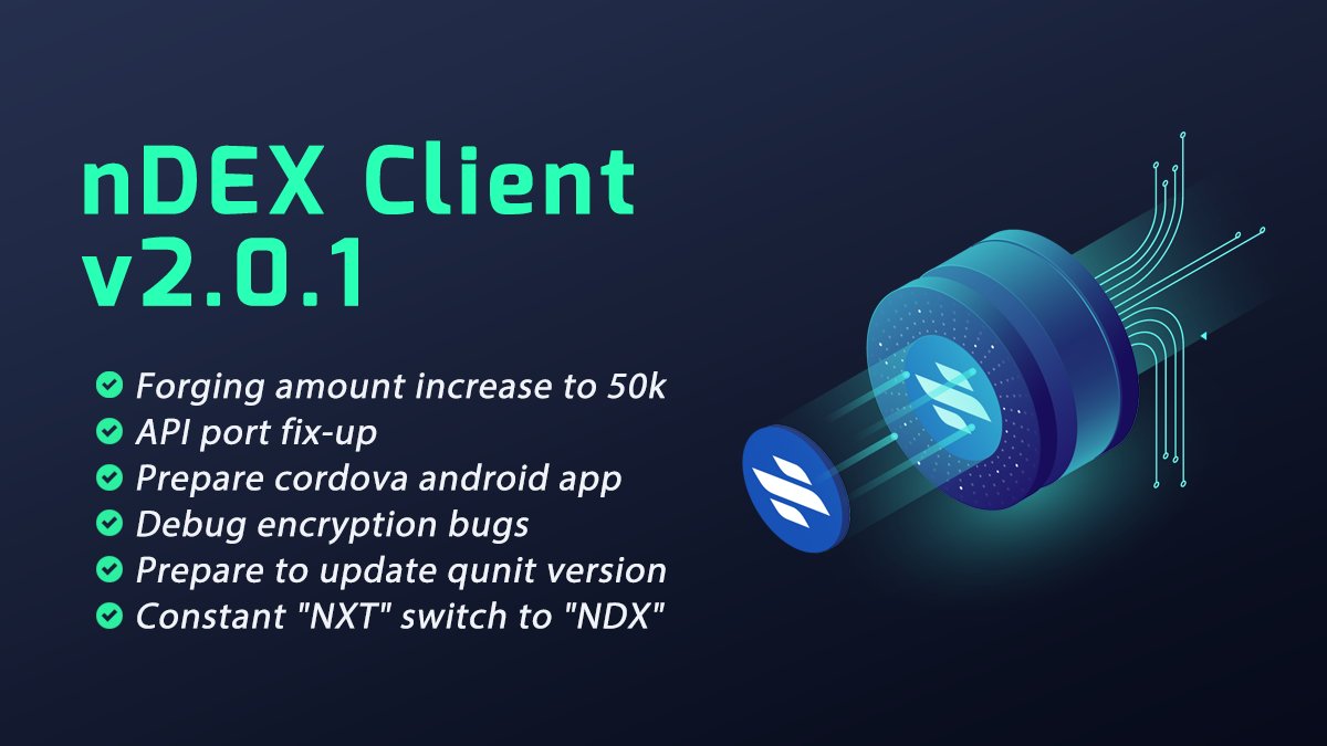 ☑️ nDEX Client v2.0.1 Upgraded!
☑️ Forging amount increase to 50k
☑️ API port fix-up
☑️ Prepare cordova android app
☑️ Debug encryption bugs
☑️ Prepare to update qunit version
☑️ Constant "NXT" switch to "NDX"
➡️ Website: ndexnetwork.com
#NDEX #nDEX #nDEXNetwork