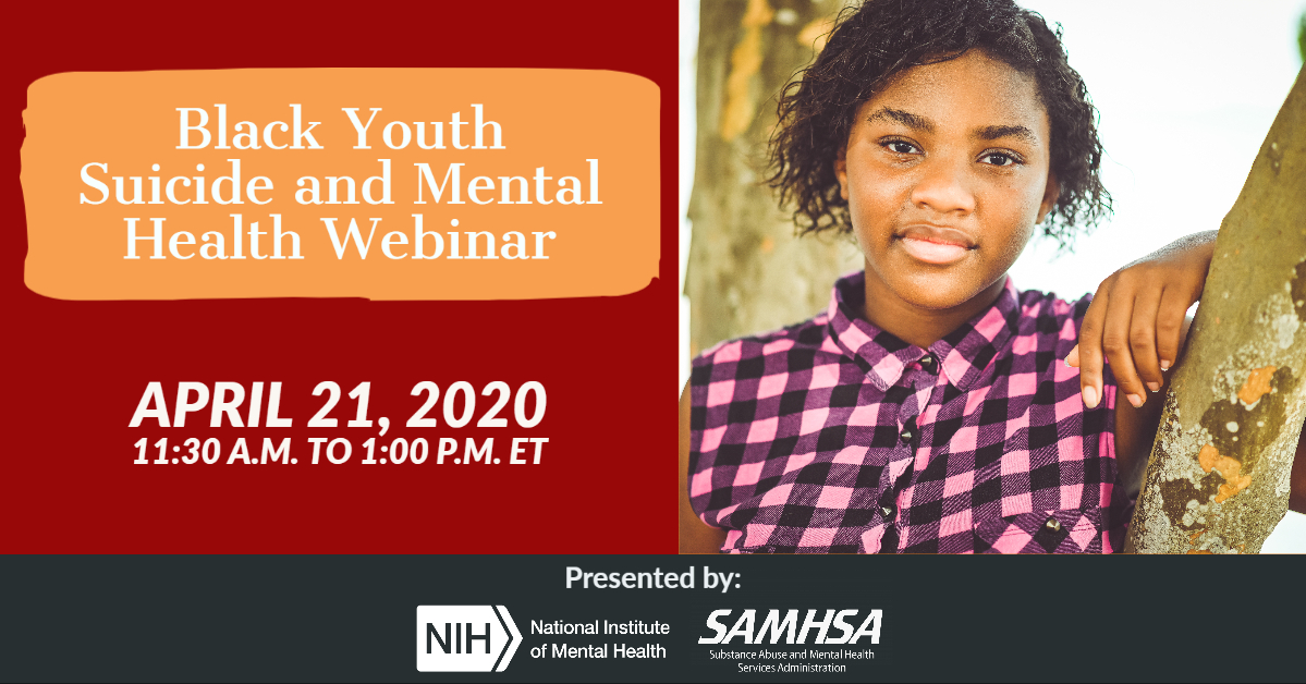 NIH_Innovates's tweet photo. In collaboration with @samhsagov, NIMH is conducting a webinar on April 21: Responding to the Alarm: Addressing Black Youth Suicide. Registration is free:  https://t.co/qmck6lfJ70 https://t.co/gLAIAHfU1v