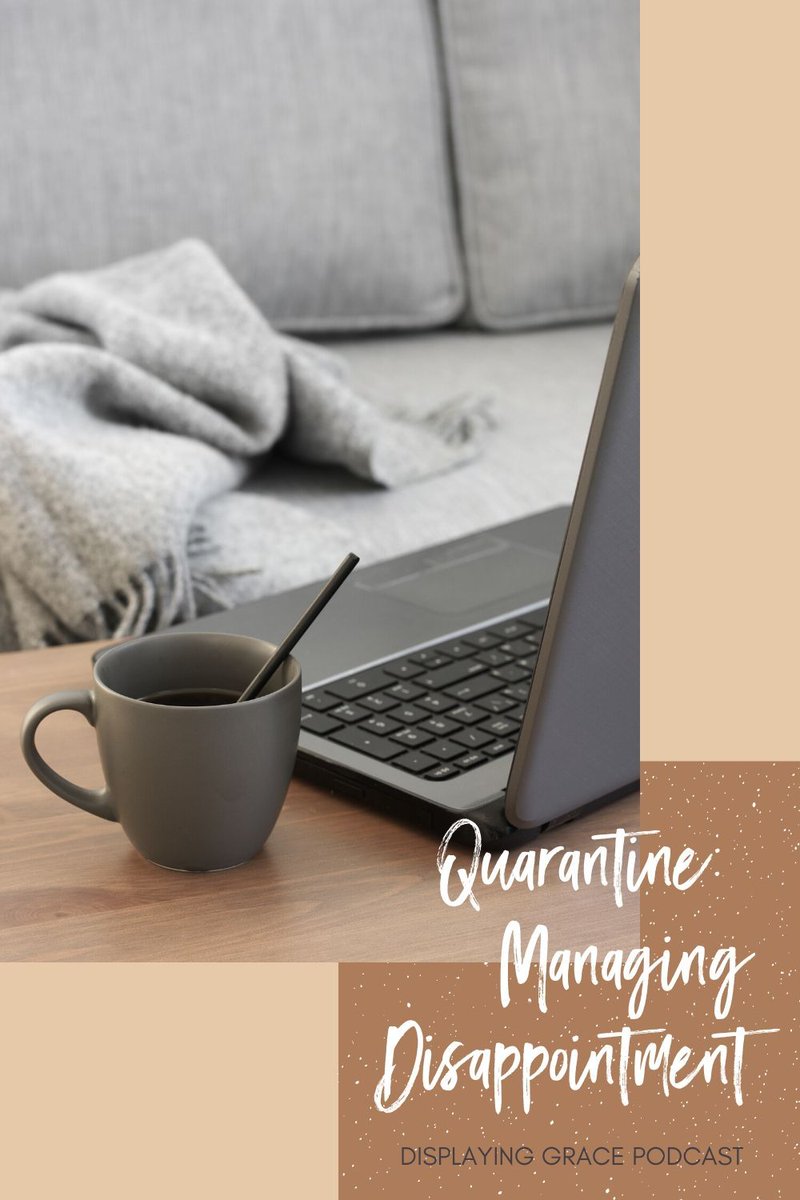 displayinggrace's tweet photo. Episode 24: Quarantine – Managing Disappointments https://t.co/7TBt655YLN https://t.co/fQIJqNJghF