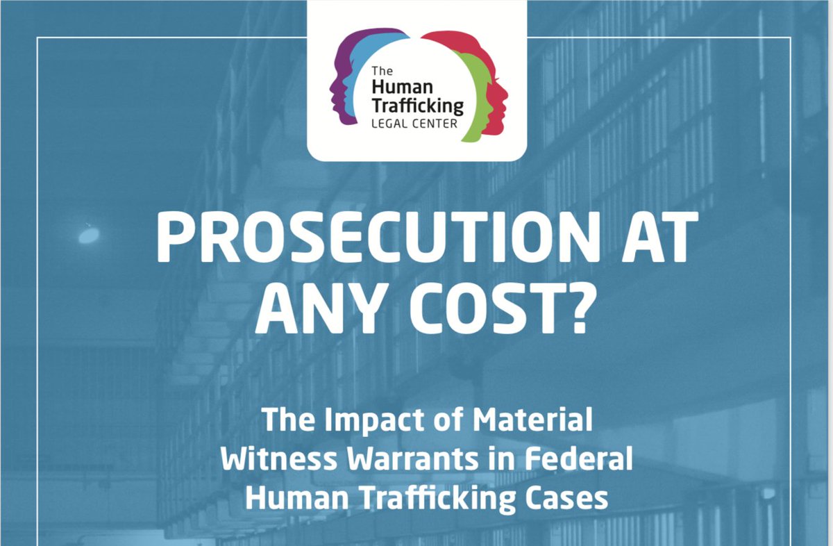 HTLegalCenter's tweet photo. FOR IMMEDIATE RELEASE: Prosecution at Any Cost? 
@HTLegalCenter launches a report today examining the use of material witness warrants in federal human trafficking cases. These warrants can be used to arrest trafficking victims to compel their testimony. https://t.co/RaL52hGP7l https://t.co/8w5ywI1ZN9
