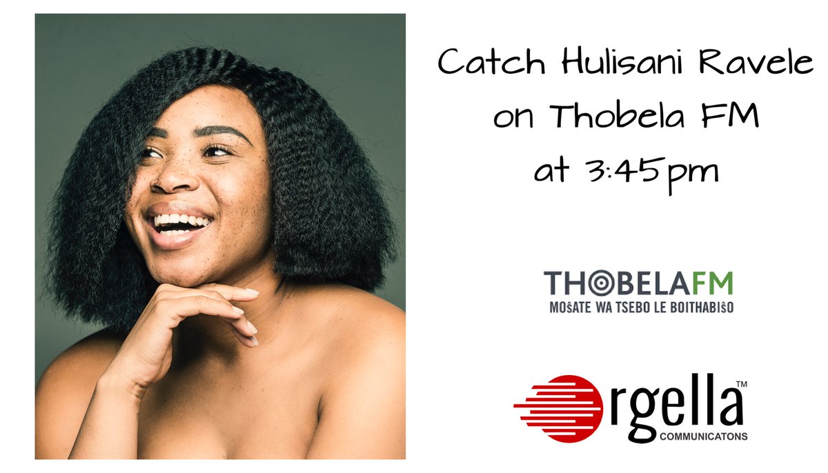OrgellaPR's tweet photo. [RADIO INTERVIEW]: Catch @HulisaniRavele on @ThobelaFMYaka at 3:45pm today! https://t.co/M0XFf73zuN