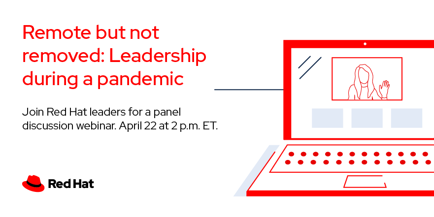 RedHat's tweet image. Hear personal reflections from #RedHat leaders on how they’re managing remotely during this time, including how they’re making meaningful connections and leading teams through change virtually. Register today.: red.ht/3ch7yI4.