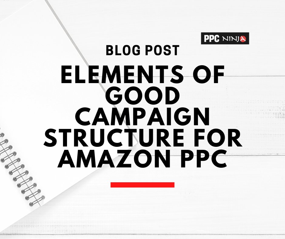 [BLOGPOST] There are so many ways to structure your campaigns. How do you decide on the most appropriate structure that works for your business? Here are 4 key elements of good campaign design. buff.ly/2RJWnjA

#amazon #amazonseller #amazonppc #amazonads #ppcninja