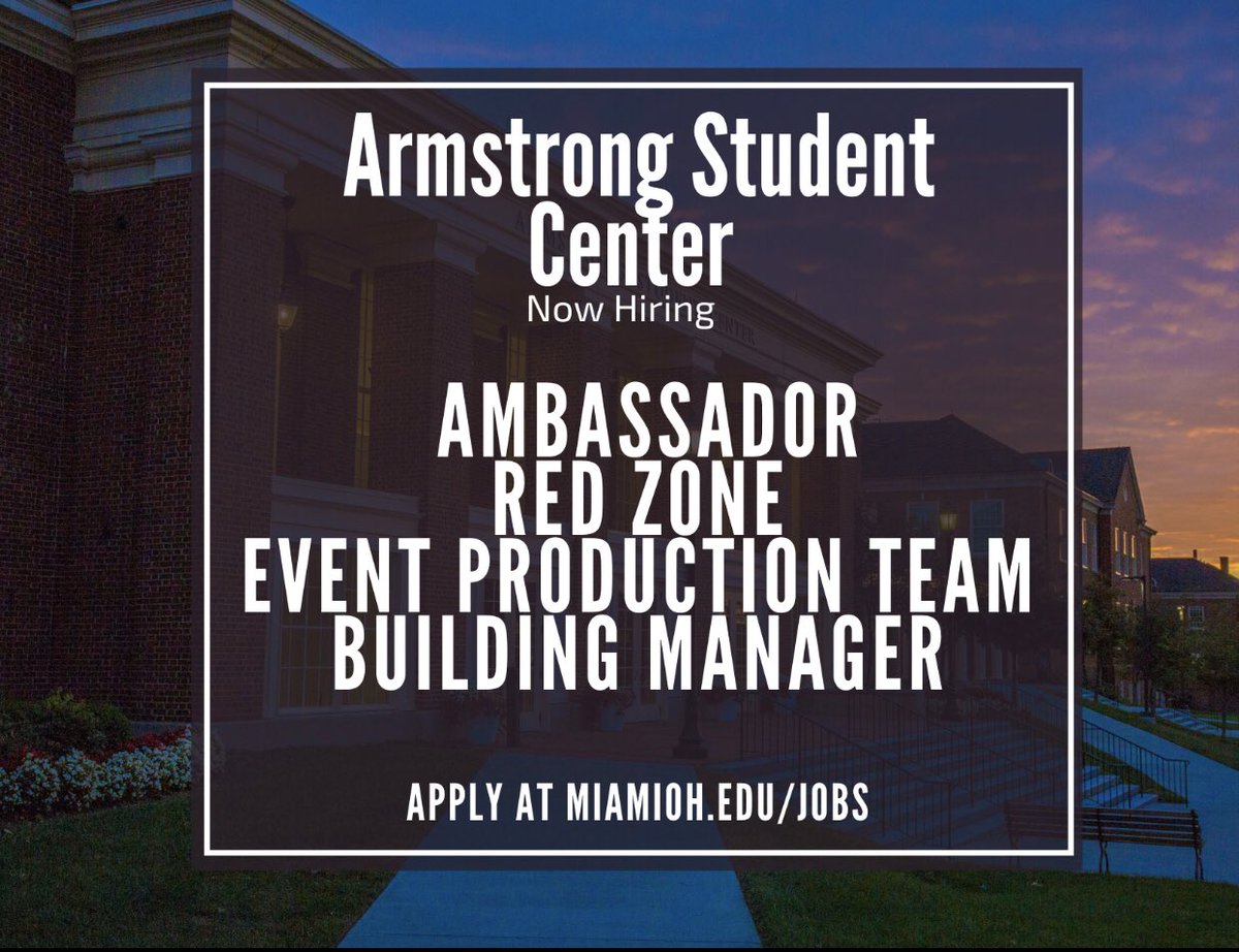 We are hiring students for next academic year! Search for our positions on miamioh.edu/jobs. Either search: Armstrong or look for each position by number [Ambassador: 496663; Building Manager: 495606; Event Production: 495605; Red Zone: 495607] #MiamiOH
