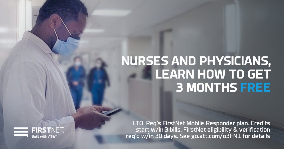 Learn how nurses/physicians can get 3 months FREE wireless service on FirstNet®. LTO. Req FirstNet Mobile-Responder plan. Credits start w/in 3 bills. FirstNet eligibility &amp; verification req’d w/in 30 days. See go.att.com/o3FN1 for details. #ATTEmployee #ConnectedTogether