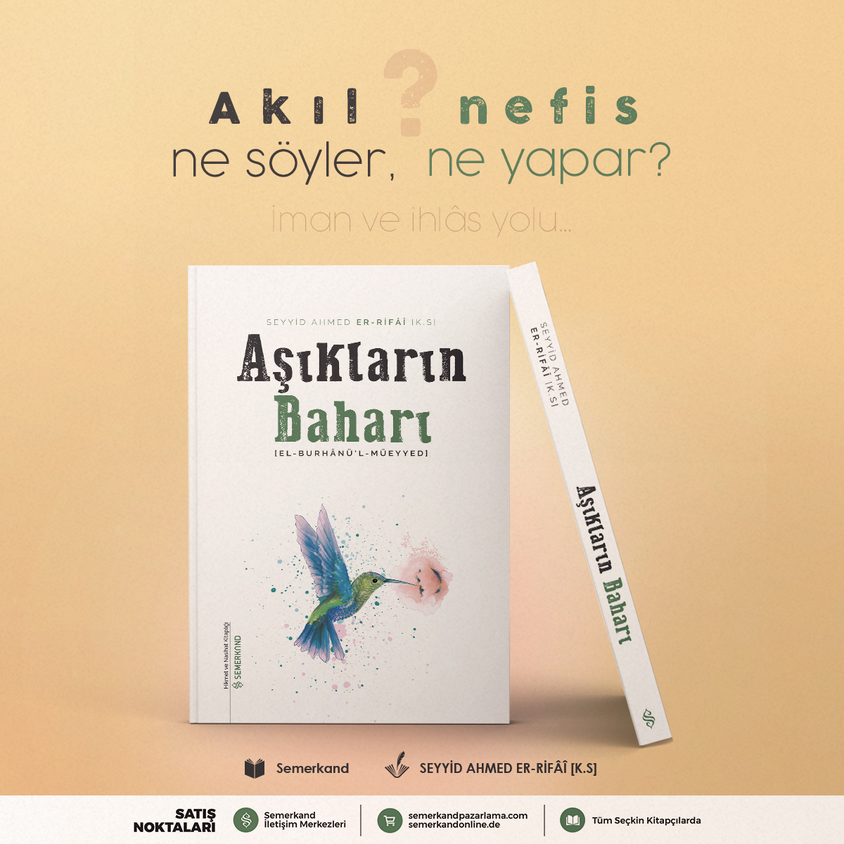 Akıl ne söyler, nefis ne yapar? Seyyid Ahmed Er-Rıfâî hazretlerinin kaleminden Aşıkların Baharı, semerkandpazarlama.com da %35 indirimli. #AileceOkuyoruz bit.ly/33nhqNp