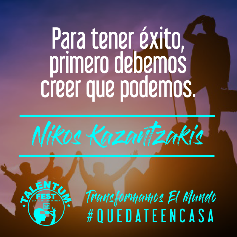 TALENTUMFEST's tweet photo. Cree en tus aptitutes! #NikosKazantzakis #QuedateEnCasa https://t.co/7n49his2CE