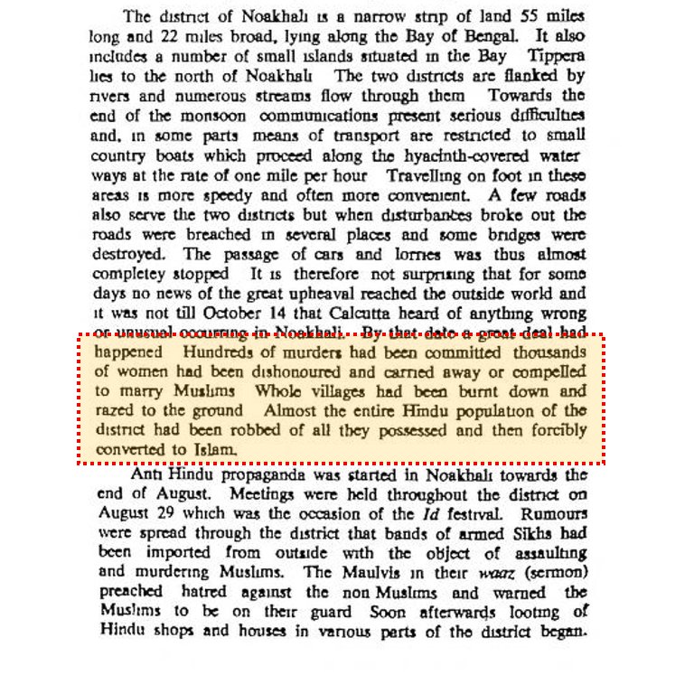 37/n G. D. Khosla, mentions in his book "Stern Reckoning" the entire Hindu population of Noakhali was robbed of all they possessed and then forcibly converted to Islam.