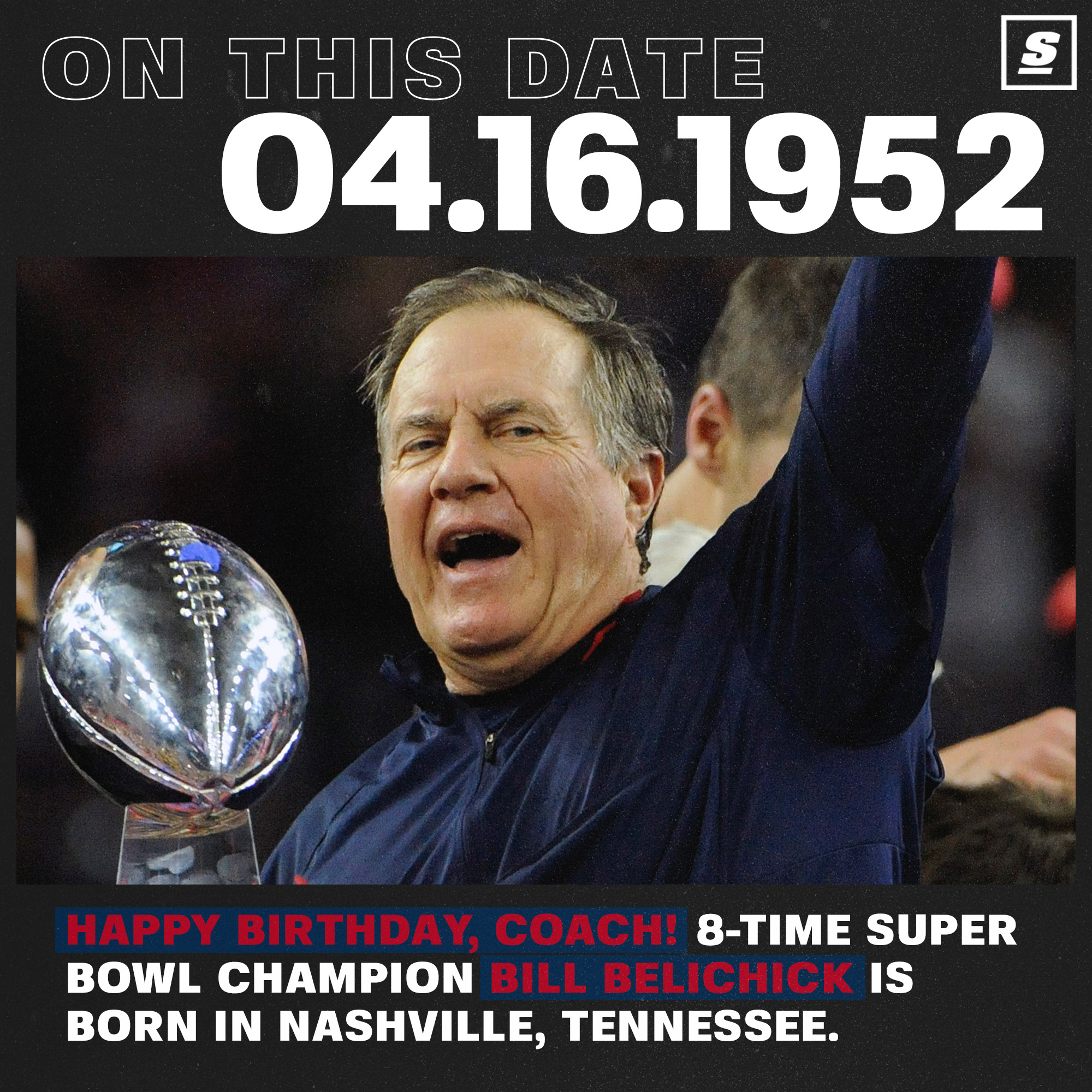 Happy birthday, Bill Belichick!   