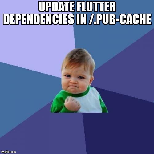 overflow_meme's tweet image. Update flutter dependencies in /.pub-cache stackoverflow.com/questions/5539… #flutter #flutterdependencies #flutterplugin