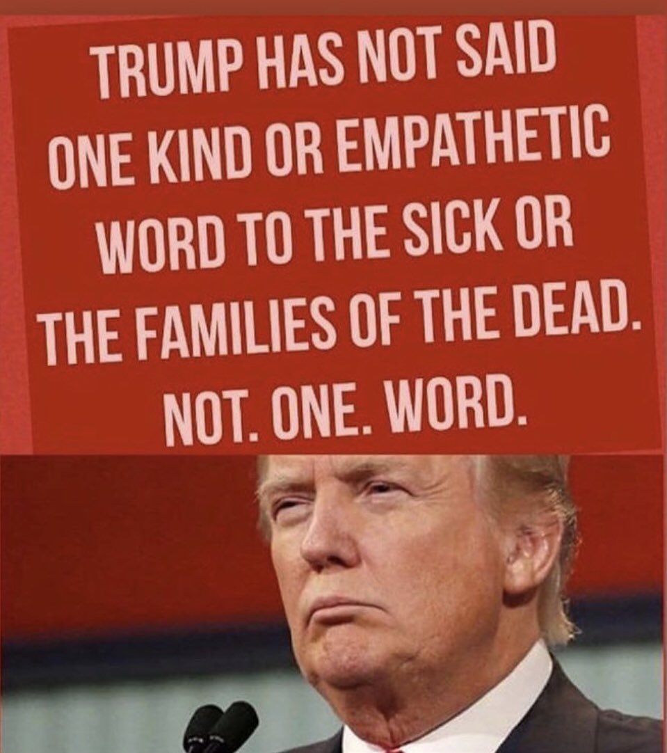 Has anyone noticed that Trump has NOT said One (1) Uno Kind  or Empathetic Word to the Sick 😷 or the Families of the Dead 💀 ? NOT. ONE. WORD. #CoronaWillEndSoon  #KindnessInCrisis #Kinderchat #HealthyAtHome #COVID19 #KindnessMatters #Kindness