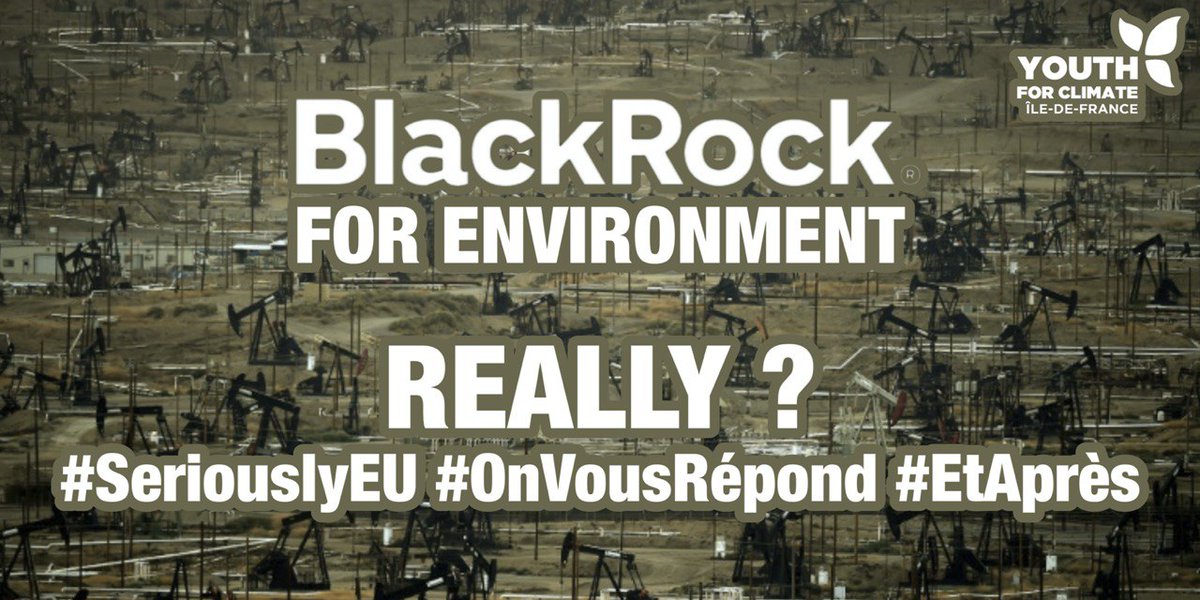PeupleRevolte's tweet photo. #EtAprès sans BlackRock !

@blackrock investit massivement dans les énergies fossiles, et la Commission Européenne vient de le choisir en conseiller environnemental dans le domaine financier.

La Commission doit retirer ce mandat! @vonderleyen
 #SeriouslyEU? #onvousrepond https://t.co/5bdzmpE9mY
