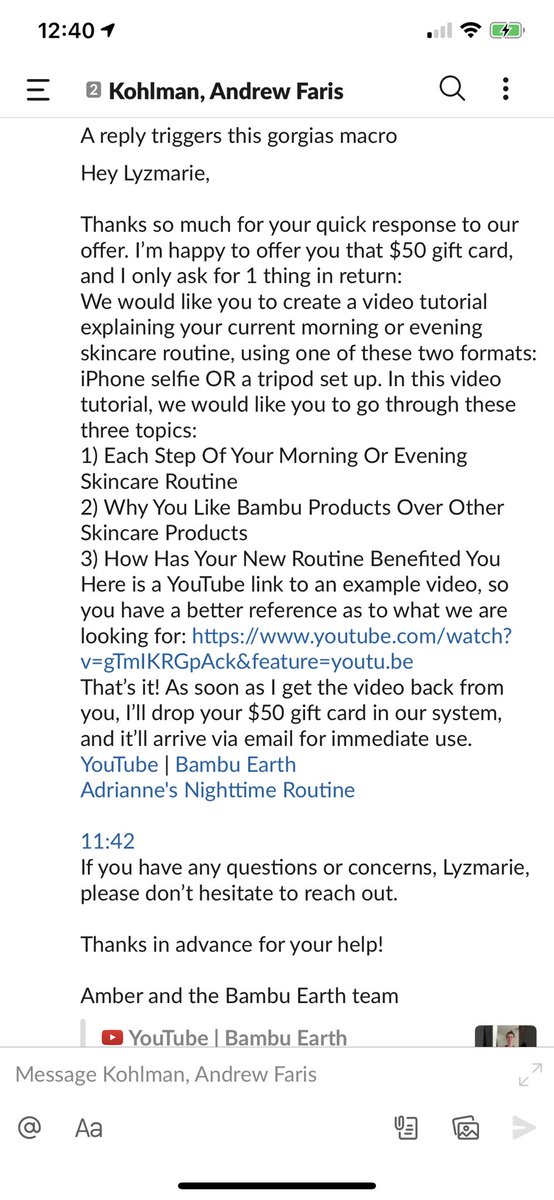 3/ Any response to this email triggers a  @gorgiasio macro. That replies with this (see image)TLDR: Share a video of your skin care routine and we’ll send you a $50 gift card. Here’s a YouTube exemple for inspo.