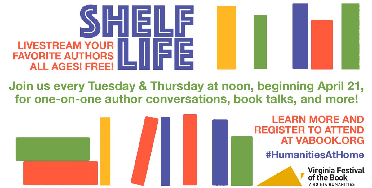 VABookFest's tweet photo. We invite you to join us for SHELF LIFE, a new series from #VaBookFest, featuring virtual author events every Tuesday and Thursday at noon! #HumanitiesAtHome Learn more at https://t.co/64AFO490b7 https://t.co/OPUD3AK0G6
