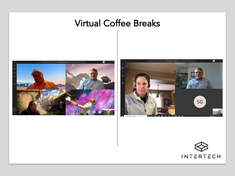 intertechmfg's tweet image. Our team enjoying a little #virtual #coffee break! It gives us a chance to connect, engage and even laugh a little with our colleagues.