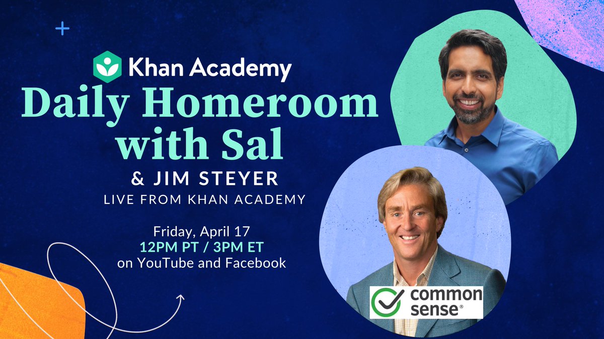 Daily homeroom with Sal and Jim Steyer. Live from Khan Academy. Friday at 12:00 p.m. P.T. / 3 p.m. E.T. on Youtube and Facebook.
