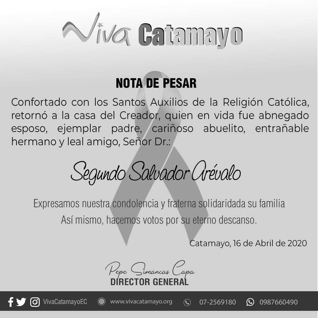 #Catamayo

Hasta luego querido Dr. Segundo Arévalo, su legado vivirá en el corazón de todos los catamayenses, un abraso solidarios a su digna Familia de manera especial a su Hija Tania Arévalo Arteaga y su esposa Lic. Marianita Arteaga.
#Covid_19
