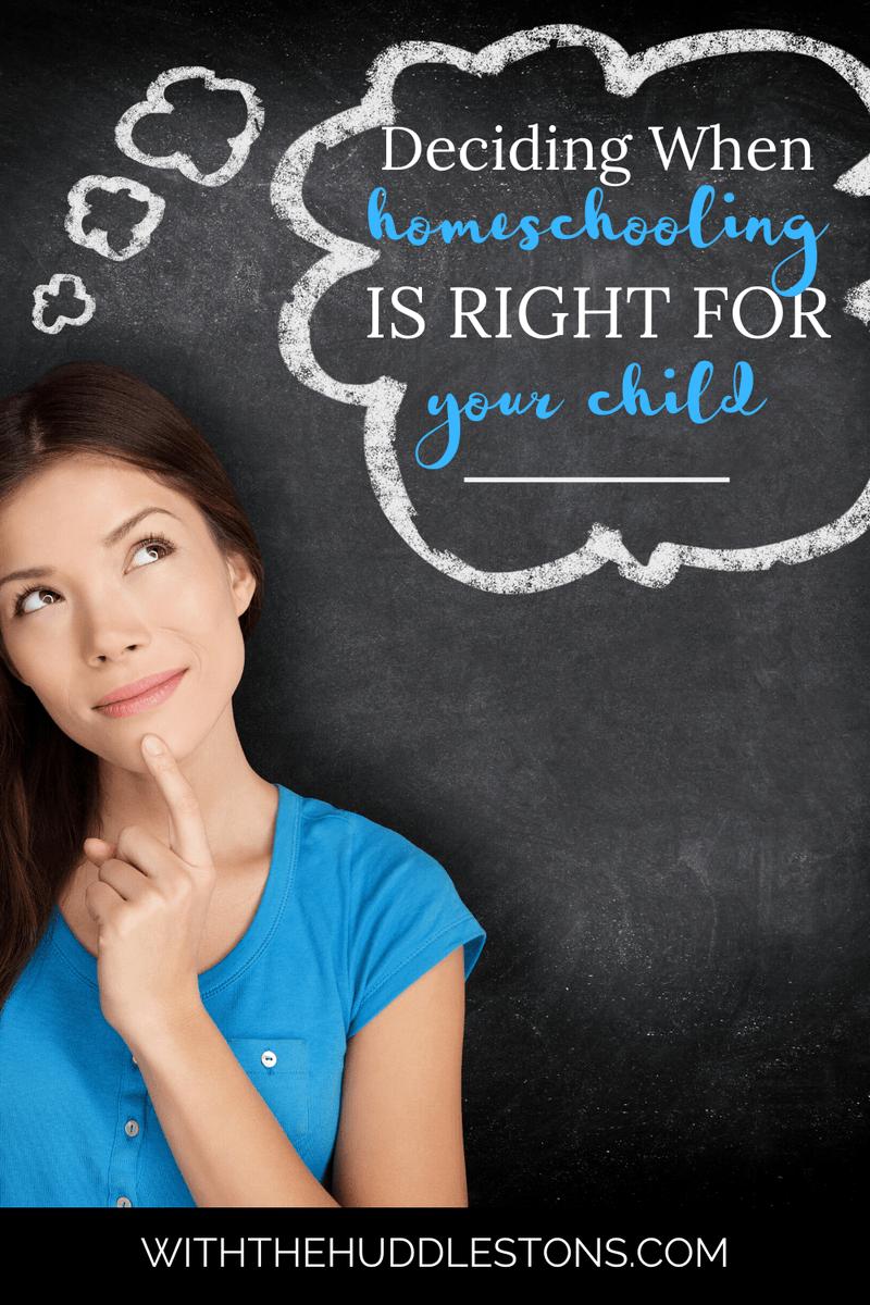 Deciding When Homeschooling Is Right For Your Children withthehuddlestons.com/deciding-when-…