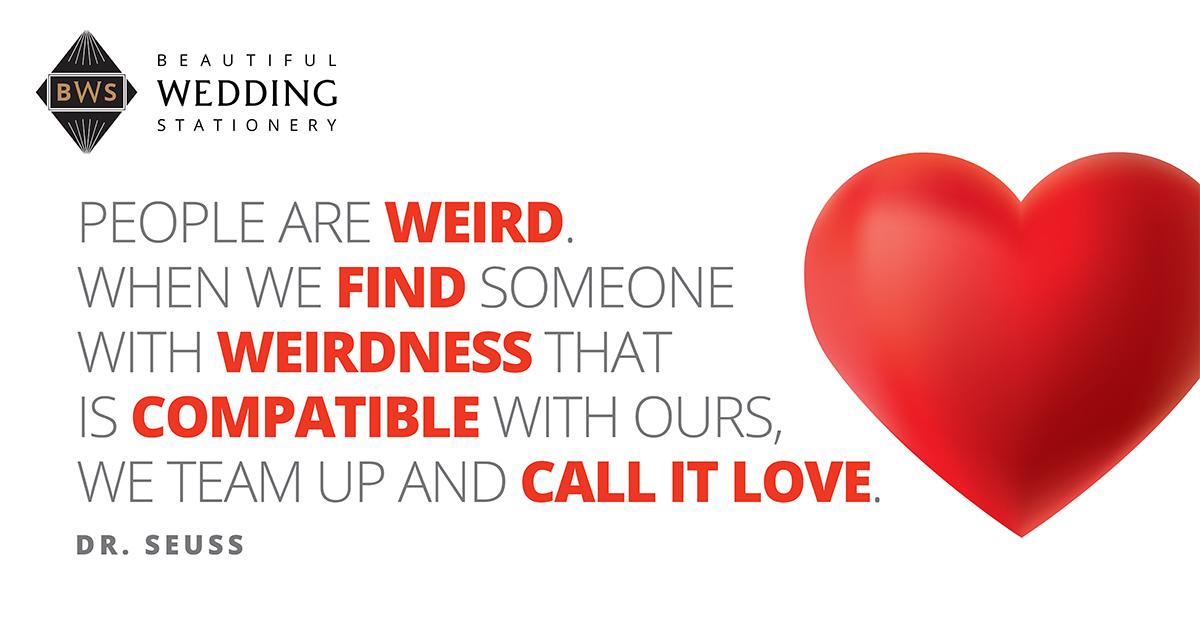 This is one of our fave #weddingquotes! 😍Love does mean different things to different people and we design your #weddingstationery to suit you no matter how weird and wonderful it may be. 
#wedding #invitation #weddinginvitation #doctorseuss #weddingprint #inspirationalquote