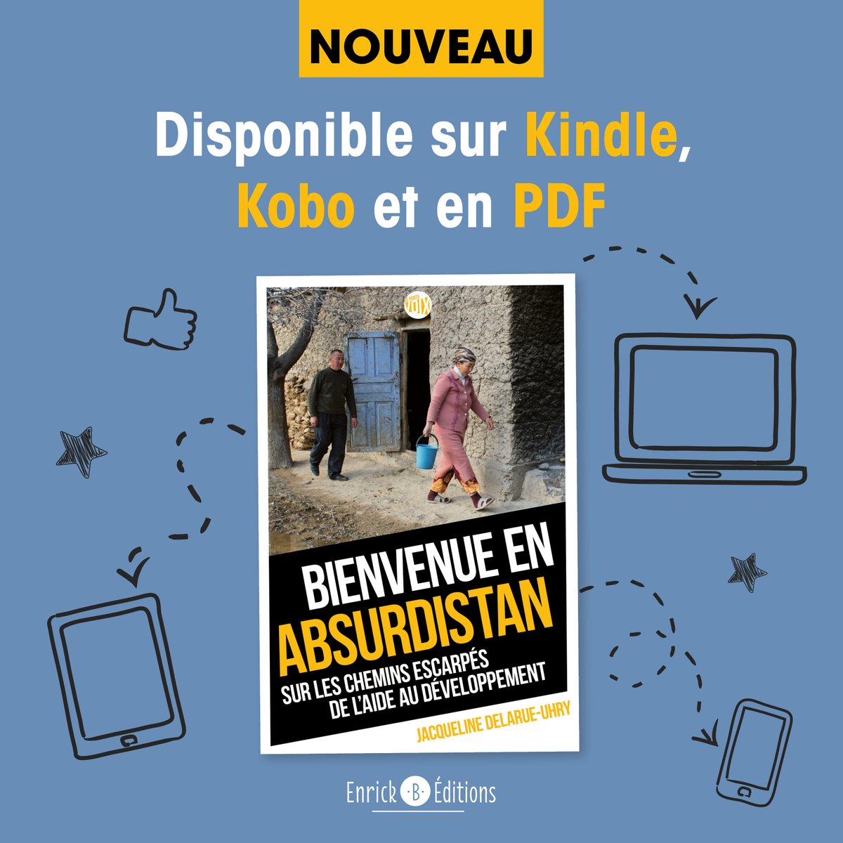 Pour vous accompagner lors du confinement, Enrick B éditions vous proposent une série d'ouvrages en format numérique ! Zoom sur "Bienvenue en Absurdistan"
Kindle : tinyurl.com/y7o7tmw4
Kobo : tinyurl.com/y7rs8oo7
PDF : tinyurl.com/ybr8agqr