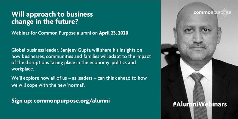 These are not normal times! These are extraordinary times!

Join us on 23 April 09.00-10.00 (BST) / 16.00-17.00 (UTC+8) for thought-provoking conversation with Sanjeev Gupta, executive director for Financial Services at Africa Finance Corporation.
Register commonpurpose.org/alumni/alumni-…