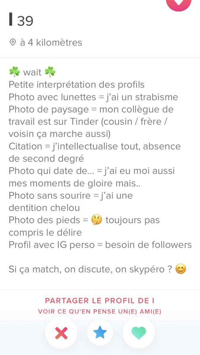 Moi: un qui soit pas trop parano ou méprisant Tinder: Hold it please.