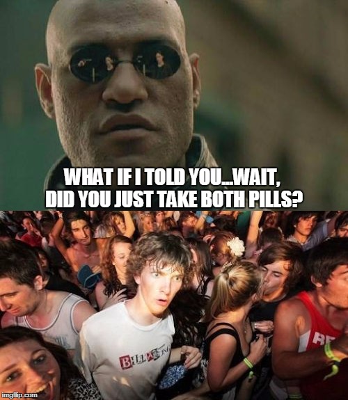 I told me the message. What if i told you. What if i told you meme. What if you. Matrix memes.