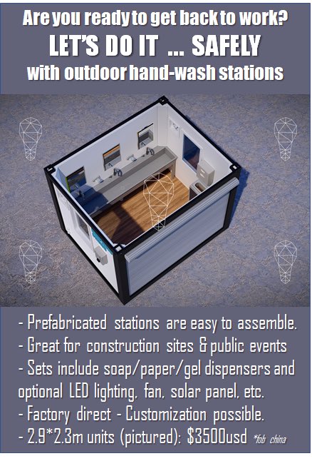 $3500 USD for portable shipping container style hand wash stations.  Get your install crews back to work helping construction sites, venues and municipalities get back to work safely.