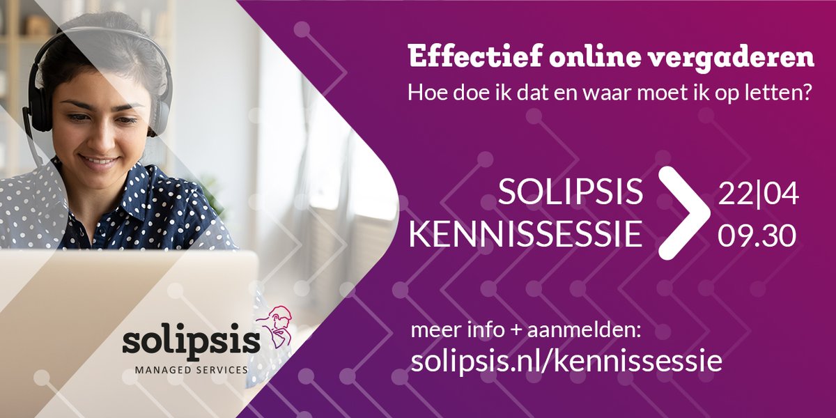 Online vergaderen en thuiswerken: we doen het massaal, maar er is nog veel winst te behalen! Volg gratis de Solipsis Kennissessie op 22 april en ontvang praktische tips &amp; tools! Aanmelden en info: solipsis.nl/kennissessie