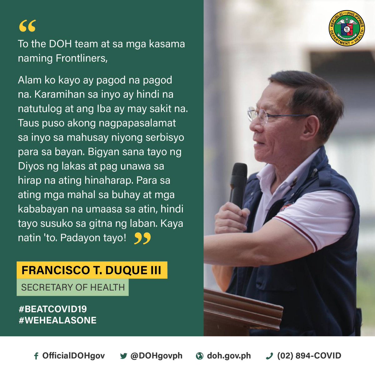 DOHgovph's tweet photo. "To the DOH team at sa mga kasama naming Frontliners, 

Taos puso akong nagpapasalamat sa inyo sa mahusay niyong serbisyo para sa bayan. Bigyan sana tayo ng Diyos ng lakas at pag-unawa sa hirap na ating hinaharap. Kaya natin 'to. Padayon tayo!"

-Health Sec. Francisco Duque III https://t.co/kcQGAqRhEq