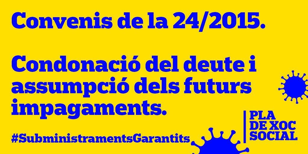 A Catalunya, <a href="/govern/">Govern de Catalunya</a>:  
👉 Condonació del deute via la Llei 24/2015 i signatura de convenis amb totes les companyies de subministrament x evitar l’endeutament de les famílies on com a mínim les empreses subministradores assumeixin el 60% dels possibles futurs impagaments.