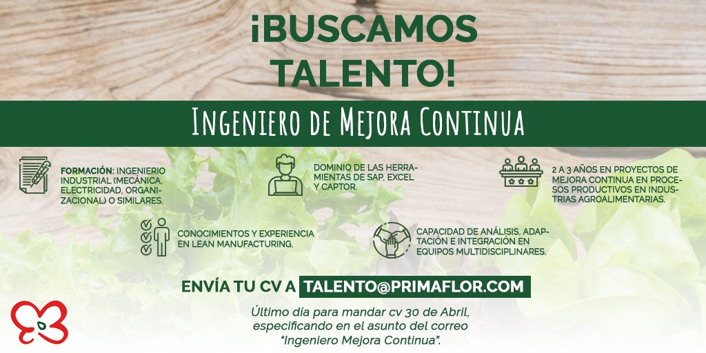 📢 ¡Buscamos talento! 📢

Necesitamos un ingeniero de mejora continua, admitimos CV hasta el 30 de abril, por mail a talento@primaflor.com